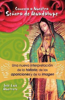 bokomslag Conozca A Nuestra Senora de Guadalupe