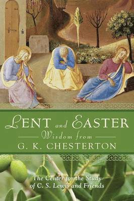 Lent and Easter Wisdom from G.K. Chesterton 1