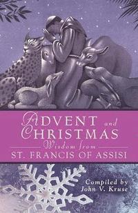 bokomslag Advent and Christmas Wisdom from St. Francis of Assisi
