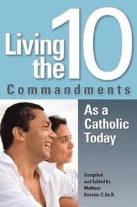 bokomslag Living the 10 Commandments as a Catholic Today