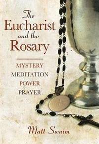 bokomslag The Eucharist and the Rosary