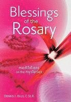 Blessings of the Rosary: Meditations on the Mysteries
