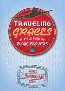 Agnes Cunningham - Traveling Graces: A Little Book of Plane Prayers, Häftad