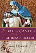 bokomslag Lent and Easter Wisdom with St Alphonsus Liguori