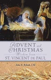 bokomslag Advent and Christmas Wisdom from Vincent De Paul