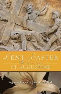 bokomslag Lent and Easter Wisdom from St. Augustine