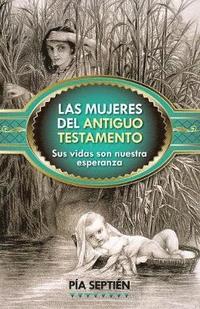 bokomslag Las Mujeres del Antiguo Testamento