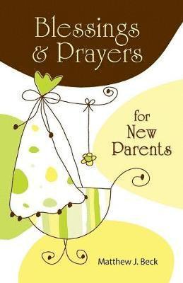 bokomslag Blessings and Prayers for New Parents