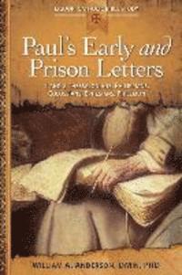 William Anderson - Paul's Early and Prison Letters: 1 & 2 Thessalonians, Philippians, Colossians, Ephesians, Philemon, Häftad