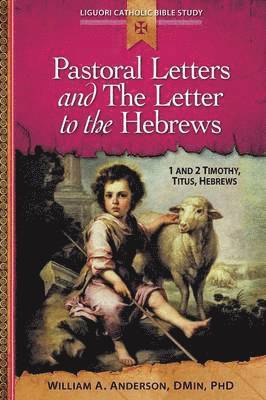 William Anderson - Pastoral Letters and the Letter to the Hebrews, Häftad