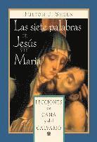 bokomslag Las Siete Palabras de Jesús Y María: Lecciones de Caná Y del Calvario