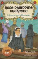 bokomslag Rose Philippine Duchesne: A Dreamer and a Missionary