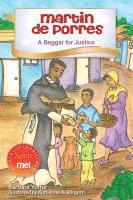 Martin de Porres: A Beggar for Justice 1