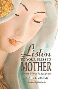 bokomslag Listen to Your Blessed Mother