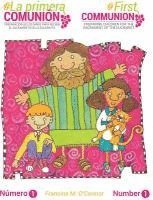 La Primera Comunión/The First Communion (Bilingual Edition): Preparar a Los Niños Para El Sacramento de la Eucaristía/Preparing Children for the Sacra