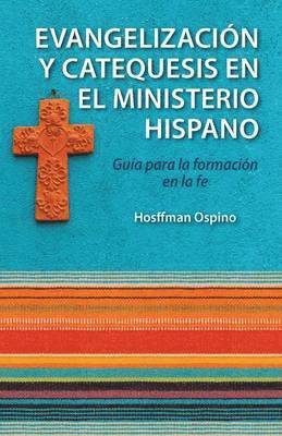 bokomslag Evangelizacion Y Catequesis En El Ministerio Hispano