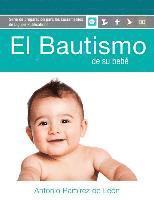 bokomslag El Bautismo de Su Bebé: Guía del Participante (Para Padres de Familia)