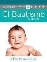 El Bautismo de Su Bebé: Guía del Participante (Para Padres de Familia) 1