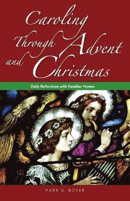 Caroling Through Advent and Christmas