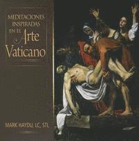 bokomslag Meditaciones Inspiradas En El Arte Vaticano