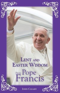 bokomslag Lent and Easter Wisdom from Pope Francis