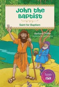 bokomslag John the Baptist: Saint for Baptism