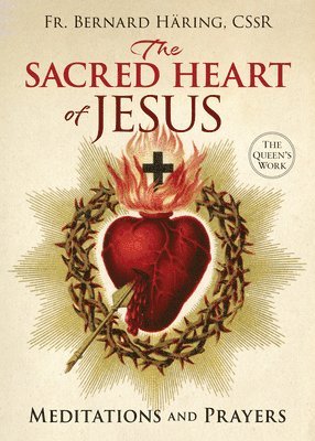 bokomslag The Sacred Heart of Jesus: Meditations and Prayers