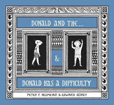 Gorey, E: Donald Boxed Set Donald and the... & Donald Has a