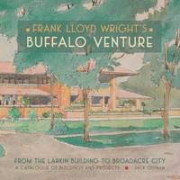 bokomslag Frank Lloyd Wright s Buffalo Venture - from the Larkin Building to Broadacre City A207