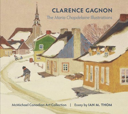 Clarence Gagnon the Maria Chapdelaine Illustrations 1