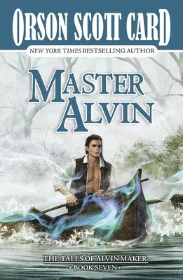 bokomslag Master Alvin: The Tales of Alvin Maker, Book Seven