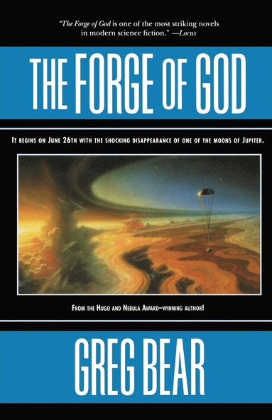 Greg Bear - The Forge of God, Häftad