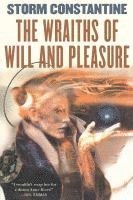 bokomslag The Wraiths of Will and Pleasure: The First Book of the Wraeththu Histories