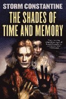 bokomslag The Shades of Time and Memory: The Second Book of the Wraeththu Histories