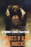 Storm Constantine - The Ghosts of Blood and Innocence, Häftad