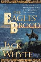 Jack Whyte - The Eagles' Brood: Book Three of the Camulod Chronicles, Häftad