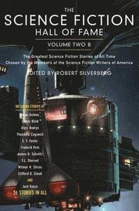 bokomslag The Science Fiction Hall of Fame, Volume Two B: The Greatest Science Fiction Stories of All Time Chosen by the Members of the Science Fiction Writers