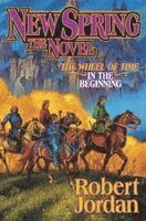 Robert Jordan - New Spring, Inbunden