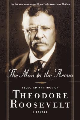 Theodore Roosevelt, Brian M Thomsen - Man in the Arena, Häftad