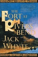 Jack Whyte - The Fort at River's Bend, Häftad