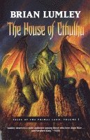 Brian Lumley - The House of Cthulhu: Tales of the Primal Land Vol. 1, Häftad
