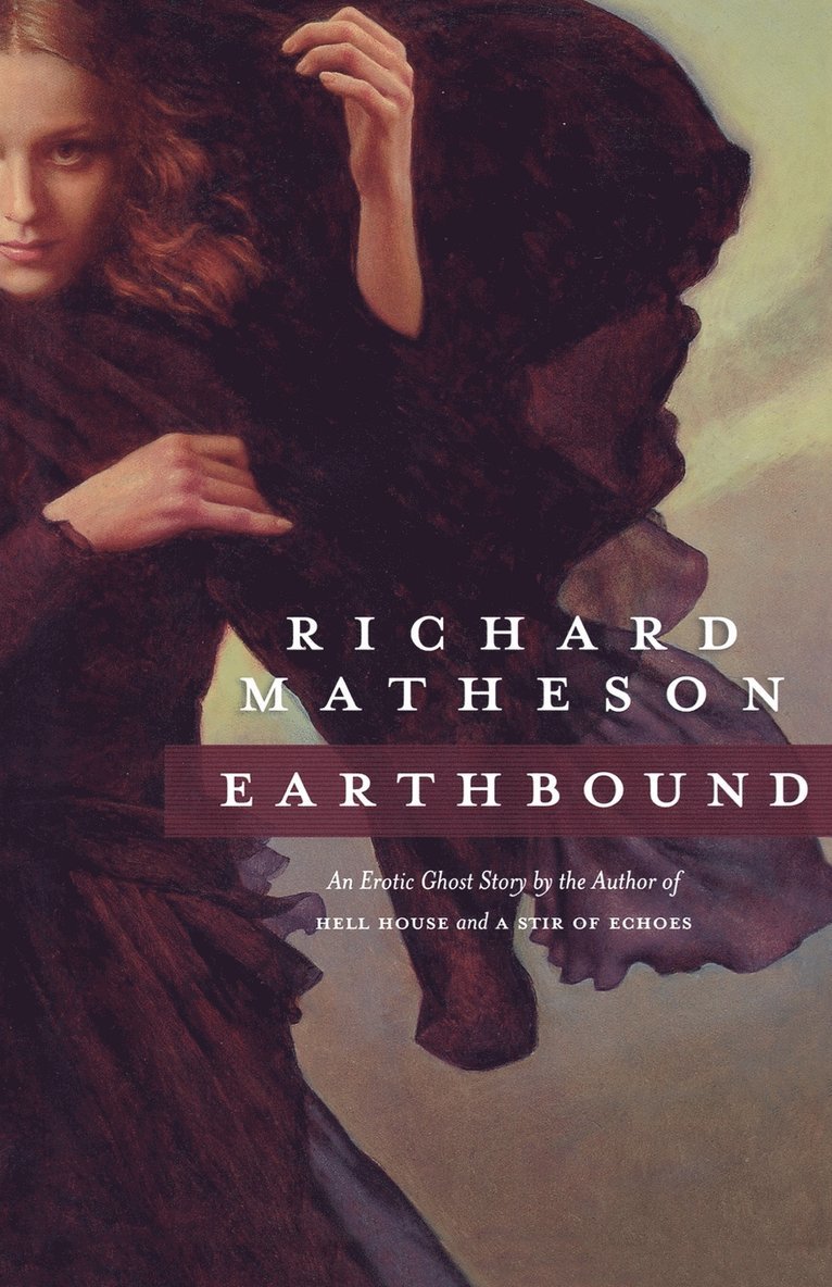 Richard Matheson - Earthbound: An Erotic Ghost Story, Häftad