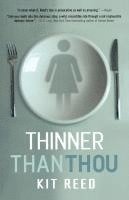 Kit Reed - Thinner Than Thou, Häftad