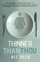 Kit Reed - Thinner Than Thou, Häftad