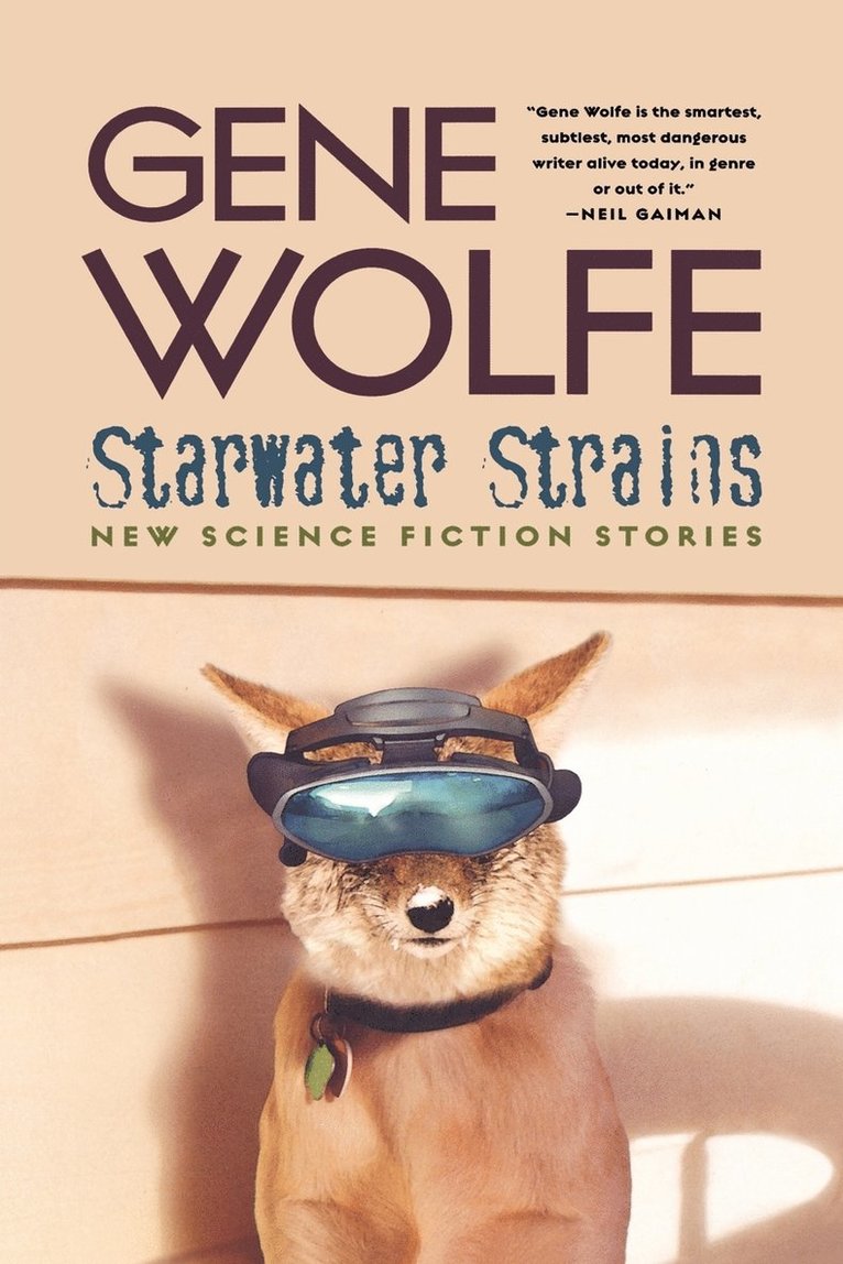 Gene Wolfe - Starwater Strains: New Science Fiction Stories, Häftad
