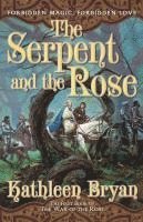 bokomslag The Serpent and the Rose