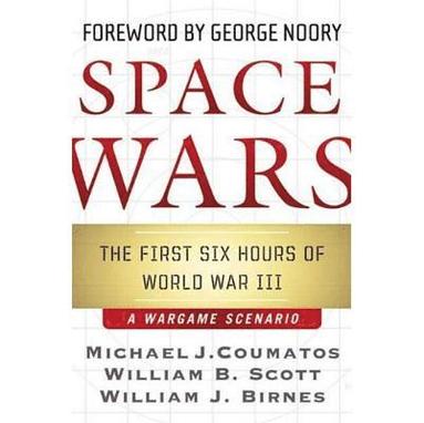 bokomslag Space Wars: The First Six Hours of World War III, a War Game Scenario