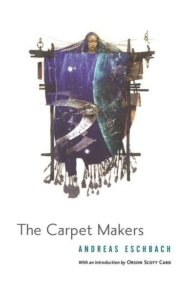 Andreas Eschbach - The Carpet Makers, Häftad