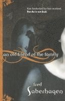 Fred Saberhagen - An Old Friend of the Family, Häftad