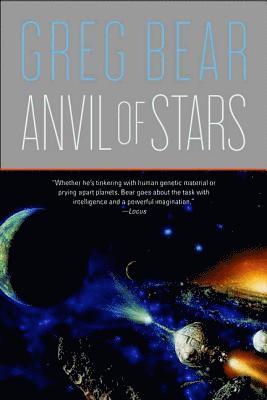 Greg Bear - Anvil of Stars, Häftad